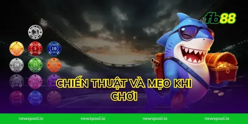 Chiến thuật và mẹo khi chơi