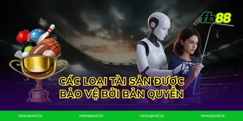 Các loại tài sản được bảo vệ bởi bản quyền