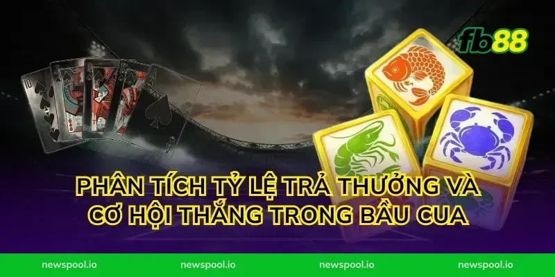 Phân tích tỷ lệ trả thưởng và cơ hội thắng trong bầu cua