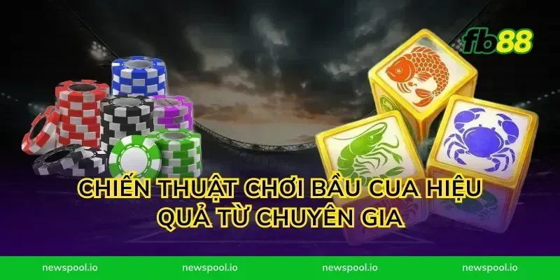 Chiến thuật chơi bầu cua hiệu quả từ chuyên gia
