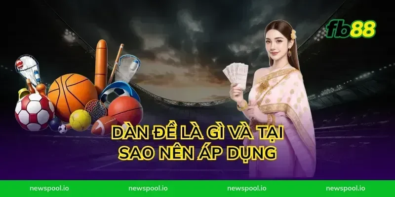 Dàn đề là gì và tại sao nên áp dụng