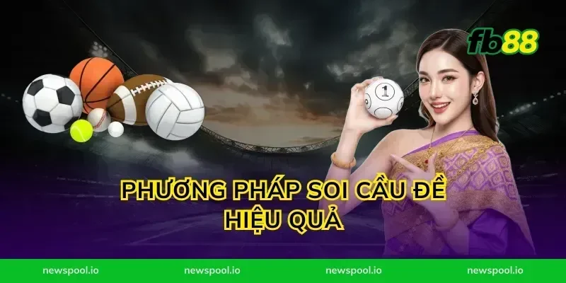 Phương pháp soi cầu đề hiệu quả