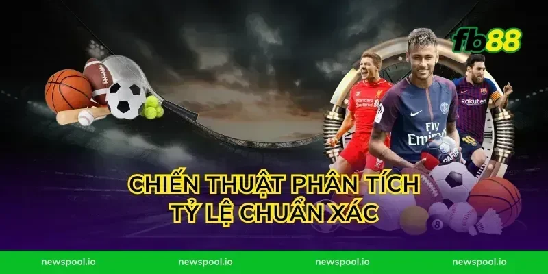 Chiến Thuật Phân Tích Tỷ Lệ Chuẩn Xác
