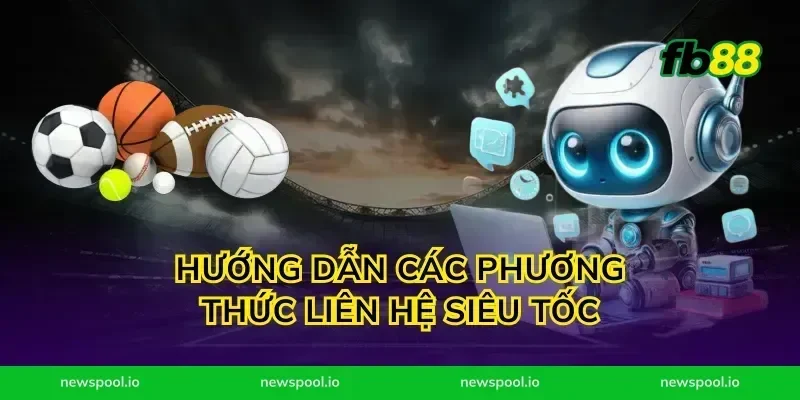 Hướng dẫn các phương thức liên hệ siêu tốc