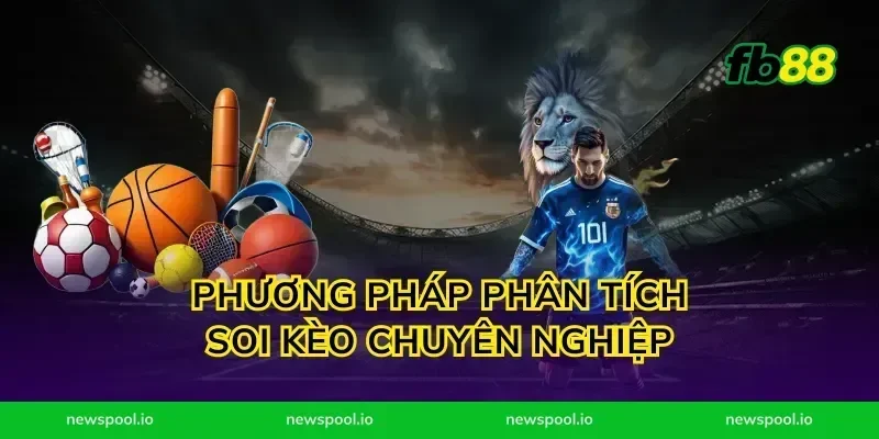 Phương pháp phân tích soi kèo chuyên nghiệp