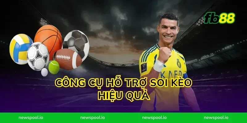 Công cụ hỗ trợ soi kèo hiệu quả