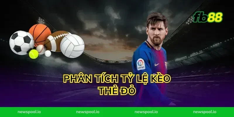 Phân Tích Tỷ Lệ Kèo Thẻ Đỏ