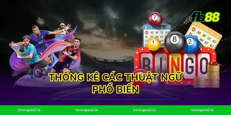 Thống Kê Các Thuật Ngữ Phổ Biến