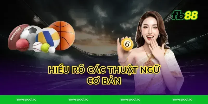 Hiểu Rõ Các Thuật Ngữ Cơ Bản