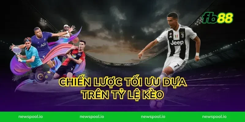 Chiến Lược Tối Ưu Dựa Trên Tỷ Lệ Kèo