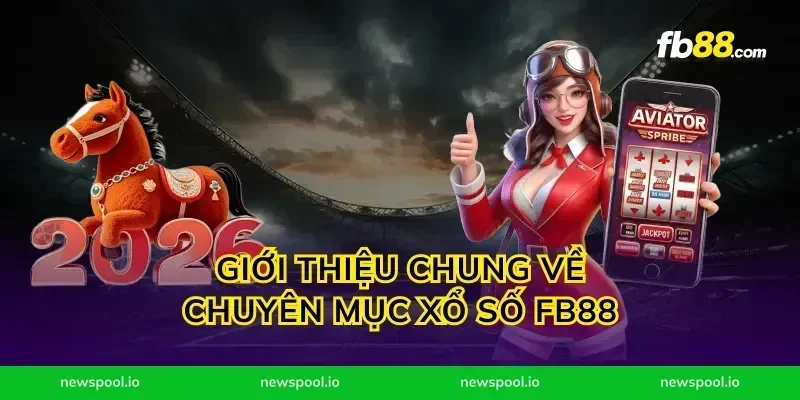 Giới Thiệu Chung Về Chuyên Mục Xổ Số FB88