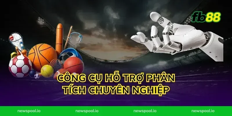 Công cụ hỗ trợ phân tích chuyên nghiệp